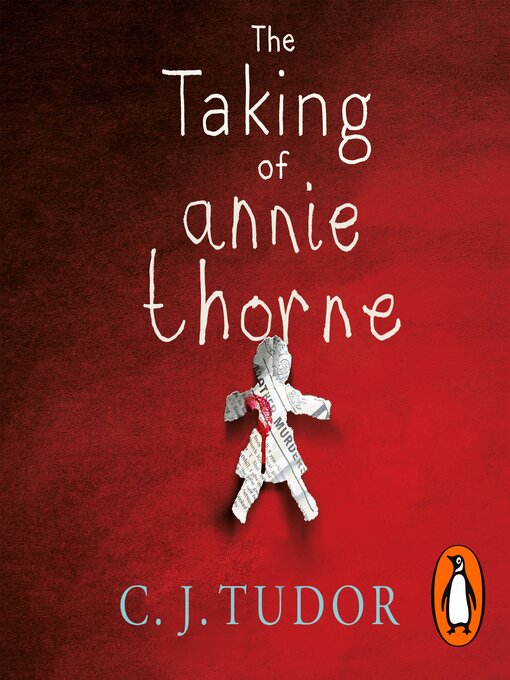 Title details for The Taking of Annie Thorne by C. J. Tudor - Available
